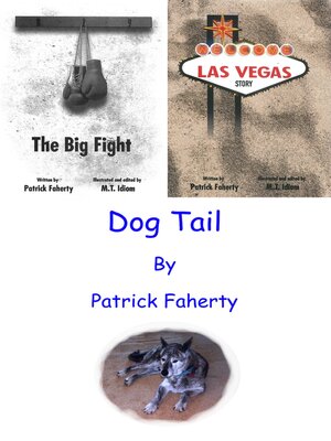 cover image of The Big Fight, Las Vegas Story, and Dog Tail